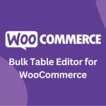 Bulk Table Editor for WooCommerce