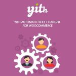 YITH Automatic Role Changer for WooCommerce Premium 1.38.0